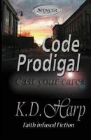 Code Prodigal: Cast Your Cares 1495492672 Book Cover