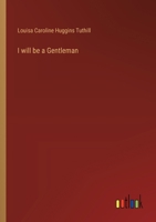 I will be a Gentleman 3368659847 Book Cover