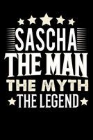 Notizbuch: Sascha The Man The Myth The Legend (120 gepunktete Seiten als u.a. Tagebuch, Reisetagebuch für Vater, Ehemann, Freund, Kumpe, Bruder, Onkel und mehr) (German Edition) 1693995751 Book Cover