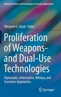Proliferation of Weapons- and Dual-Use Technologies: Diplomatic, Information, Military, and Economic Approaches 3030736547 Book Cover