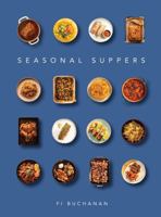 Seasonal Suppers 1739174046 Book Cover