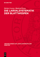 Die Larvalsystematik Der Blattwespen: (Tenthredinoidea Und Megalodontoidea) 311277924X Book Cover