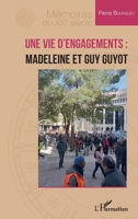 Une vie d’engagements : Madeleine et Guy Guyot 2336413108 Book Cover