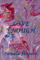 Love Enough B0851LLFPL Book Cover