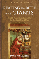 Reading the Bible with Giants: How 2000 Years of Biblical Interpretation Can Shed Light on Old Texts 162564728X Book Cover