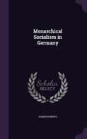 Monarchical Socialism in Germany 1437075800 Book Cover