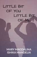 Little Bit Of you. Little Bit Of Me. B09PR516HM Book Cover