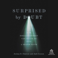 Surprised by Doubt: How Disillusionment Can Invite Us Into a Deeper Faith B0CW5DGT4G Book Cover