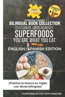 Superfoods You Are What You Eat: English/Spanish Edition B0C7T1MRVM Book Cover