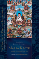Marpa Kagyu, Part 1: Methods of Liberation: Essential Teachings of the Eight Practice Lineages of Tib et, Volume 7 161180888X Book Cover
