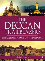 The Deccan Trailblazers: Education Icons of Hyderabad 1645872424 Book Cover