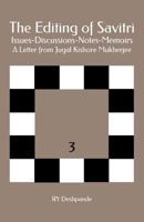 The Editing of Savitri: Issues-Discussions-Notes-Memoirs: A Letter from Jugal Kishore Mukherjee 1983610240 Book Cover