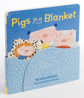 Pigs in a Blanket (Board Books for Toddlers, Bedtime Stories, Goodnight Board Book) 1452164517 Book Cover