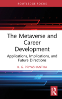 The Metaverse and Career Development: Applications, Implications and Future Directions (Routledge Research in Human Resource Management) 1041151357 Book Cover