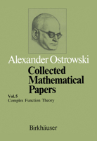 Alexander Ostrowski Collected Mathematical Papers, Vol. 5 3034893477 Book Cover