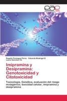 Imipramina y Desipramina: Genotoxicidad y Citotoxicidad 3659080136 Book Cover