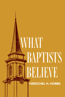What Baptists Believe