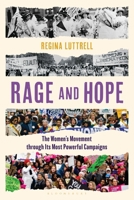 Rage and Hope: The Story of the Women's Movement through Its Most Powerful Campaigns B0GSSBKLJR Book Cover