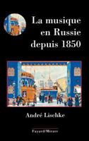 La Musique En Russie Depuis 1850 2213666415 Book Cover