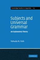 Subjects and Universal Grammar: An Explanatory Theory 0521122953 Book Cover