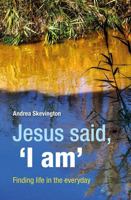 Jesus said, 'I am' 0857465627 Book Cover