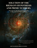 Solution Of The Riemann Hypothesis And Prime Numbers B0FSPDNNNQ Book Cover