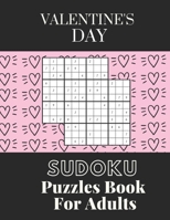 Valentine's Day Sudoku Puzzles Book For Adults: Valentine's Day Sudoku Brain Game , Sudoku Puzzles With Solutions , Sudoku Puzzles For Adults B08W3M9TLT Book Cover