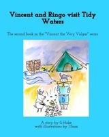 Vincent and Ringo visit Tidy Waters: The second book in the "Vincent the Very Vulgar" series 1367216737 Book Cover