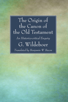The origin of the canon of the Old Testament: an historico-critical enquiry 1625647131 Book Cover