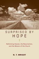Surprised by Hope Bible Study Participant's Guide: Rethinking Heaven, the Resurrection, and the Mission of the Church 031032470X Book Cover