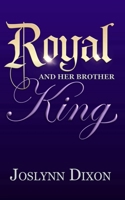 Royal and Her Brother King 1955501386 Book Cover