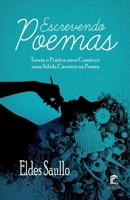 Escrevendo Poemas: Teoria e Prática para Construir uma Sólida Carreira na Poesia (Portuguese Edition) B0CTQSCH27 Book Cover