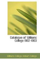 Catalogue of Williams College 1902-1903 1022113461 Book Cover