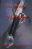 The Blood of Heroes 1410705404 Book Cover