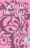 Megan Button and the Dragon Keeper 190959301X Book Cover