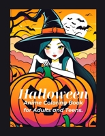 Halloween Anime Coloring Book for Adults and Teens. B0CKB5HYWP Book Cover
