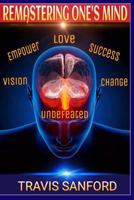Remastering One's Mind 1542474264 Book Cover