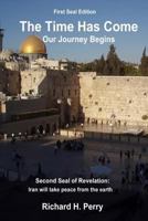 The Time Has Come: Our Journey Begins 1468039172 Book Cover