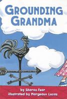 Grounding Grandma 0765234688 Book Cover