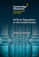 Fintech Regulation in the United States: Past, Present, and Future 1009475711 Book Cover