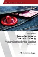Herausforderung Sexualerziehung: Eine aktionstheoretische Studie zur Entwicklung einer Unterrichtsstruktur in der Allgemeinen Sonderschule 3639873394 Book Cover