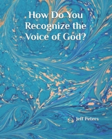 How Do You Recognize the Voice of God? B0GV174PZ1 Book Cover