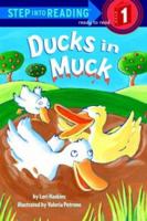 Ducks in Muck (Step into Reading, Step 1) 0679891668 Book Cover