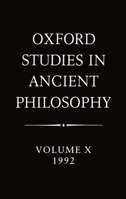 Oxford Studies in Ancient Philosophy: Volume X: 1992 0198240473 Book Cover