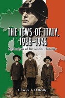 Jews of Italy,1938-1945: An Analysis of Revisionist Histories 0786430028 Book Cover
