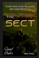 The Sect - Paperback: The herd is where you will find salvation since the wolf preys on stray sheep 1447795237 Book Cover