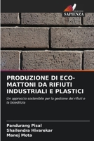 Produzione Di Eco-Mattoni Da Rifiuti Industriali E Plastici (Italian Edition) 6630066324 Book Cover