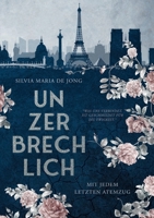 Unzerbrechlich: Mit jedem letzten Atemzug 375620166X Book Cover
