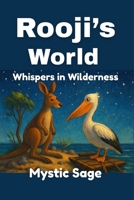 Rooji’s World: Whispers in Wilderness B0F6VVNSLW Book Cover