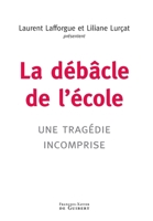 La débâcle de l'école: Une tragédie incomprise 2755401923 Book Cover